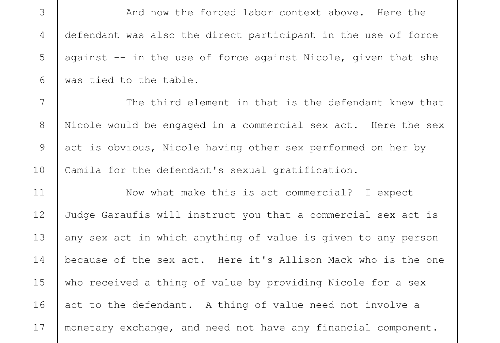 Government closing, Tr. 5414 — the sex act is Nicole receiving oral sex from Camila, another woman